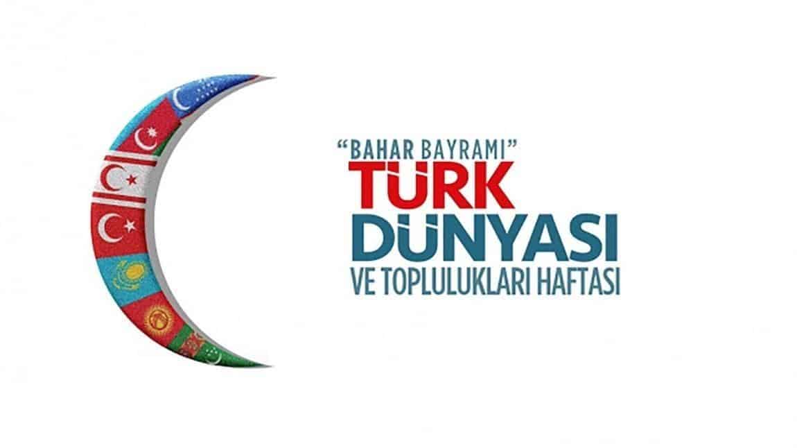 21 Mart Bahar Bayramı ve Türk Dünyası Toplulukları Haftasını Kutladık