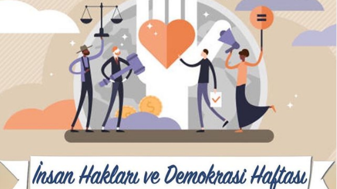 İNSAN HAKLARI VE DEMOKRASİ HAFTASINI KUTLADIK